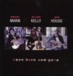 Son House- Woody Mann- JoAnn Kelly- Been Here & Gone