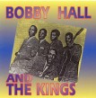 Hall Bobby- Bobby Hall & The Kings