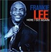 Lee Frankie-Here I Go Again