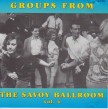 Groups From The SAVOY Ballrom- Volume 4