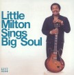 Little Milton- Sings Big Soul