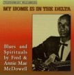 McDowell Fred & Annie Mae- My Home Is In The Delta