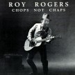 Roy Rogers-(VINYL) Chops Not Chaps