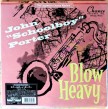 John "Schoolboy"Porter-(10"VINYL)  Blow Heavy