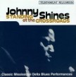 Shines Johnny-Standin At The Crossroads