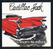 Rodgers Mighty Mo- Cadillac Jack