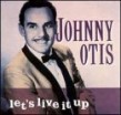 Otis Johnny- Lets Live It Up