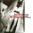 Williams Andre- Bait & Switch