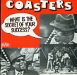 Coasters- What Is The Secret Of Your Success???