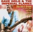 Weld Dave & The Imperial Flames- Slip Into A Dream