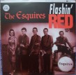 Esquires- Flashin' Red