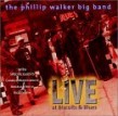 Walker Phillip Big Band-Live At Biscuits & Blues