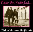 Delgrosso Rich & Maureen- Cant Be Satisfied