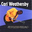 Weathersby Carl- Restless Feeling