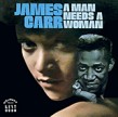 Carr James-A Man Needs A Woman