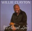 Clayton Willie-It's About Love