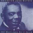 Dupree Champion Jack<br>Get Back Jack Do It Again