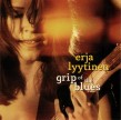 Lyytinen Erja- Grip of the Blues