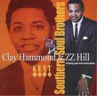 Hammond Clay Zz Hill-  Southern Soul Brothers