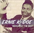 K-Doe Ernie- Absoluteley The Best