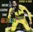 K-Doe Ernie- Here Come The Girls!