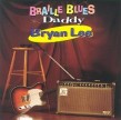 Lee Bryan- Braille Blues Daddy
