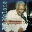 Malone J J<br>And The Band Played On