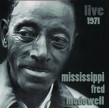 McDowell Mississippi Fred- Live 1971