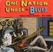 One Nation Under Blues- Modern Blues Masters 1990s