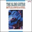 Slide Guitar: Bottles Knives & Steel
