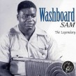 Washboard Sam- The Legendary