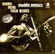 Waters Muddy-More Real Folk Blues