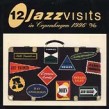 12 Jazz Visits in Copenhagen- 1996  (2cds)