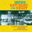 Another Saturday Night- Classic Recordings From  Louisiana Bayou