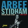 Stidham Arbee- Feeling Blue & Low 1947-57