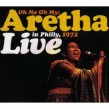 Franklin Aretha- Live In Philly 1972 (LTD Edition release)