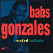 Gonzales Babs-  Weird Lullaby