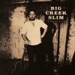 Big Creek Slim- Migration Blues