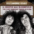 Bloomfield Mike/ Al Kooper- Fillmore East Lost Concert