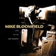 Bloomfield Mike- Live at Old Waldorf