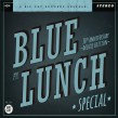 Blue Lunch Special- 30th Anniversary Edition
