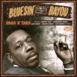 Bluesin By The Bayou- ROUGH & TOUGH