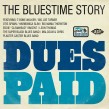 THE BLUESTIME STORY- Dues Paid!!