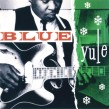 Blue Yule- Blues & Gospel Classics
