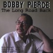 Pierce Bobby- The Long Road Back