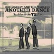 Marley Bob & The Wailers- Another Dance