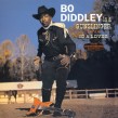 Bo Diddley- Is a Lover/ Is A Gunslinger