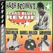 Hash Brown- Texas Blues Review