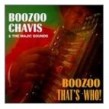 Chavis Boozoo-Boozoo Thats Who!