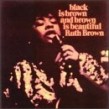 Brown Ruth- Black Is Brown Is Beautiful